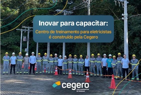 Inovar para capacitar: Centro de treinamento para eletricistas é construído pela Cegero